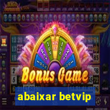 abaixar betvip